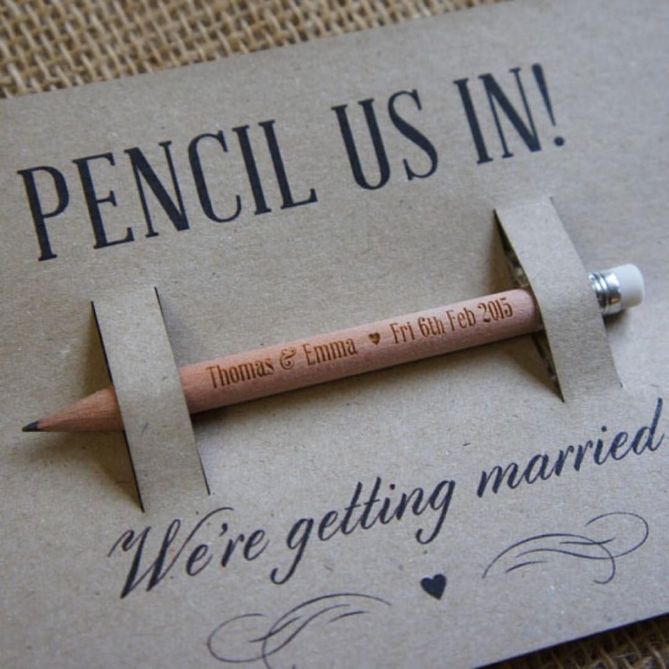 Pencil Save the Dates.